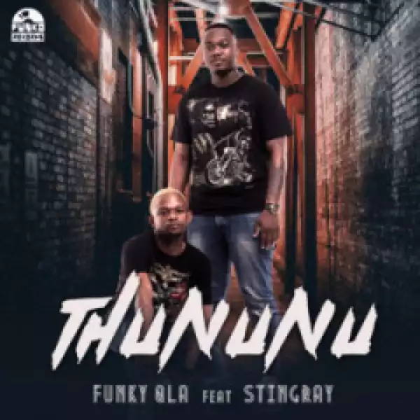 Funky Qla - Thununu Ft. StingRay